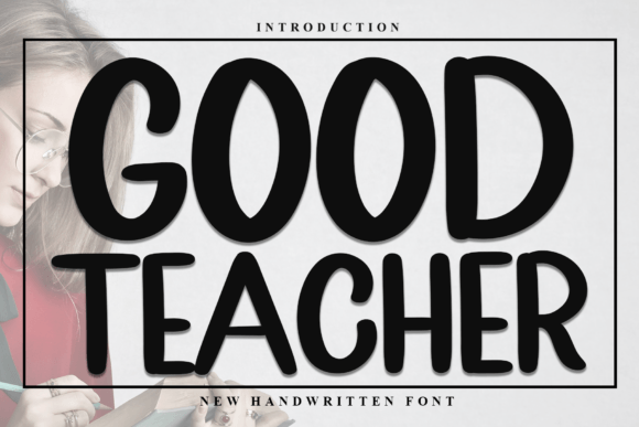 Good Teacher: The Handwritten Typeface That Elevates Small Business Branding
