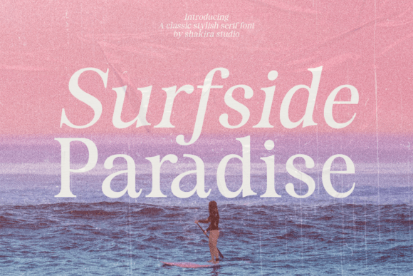 Surfside Paradise: The Luxury Serif Font for Elevating Your Brand